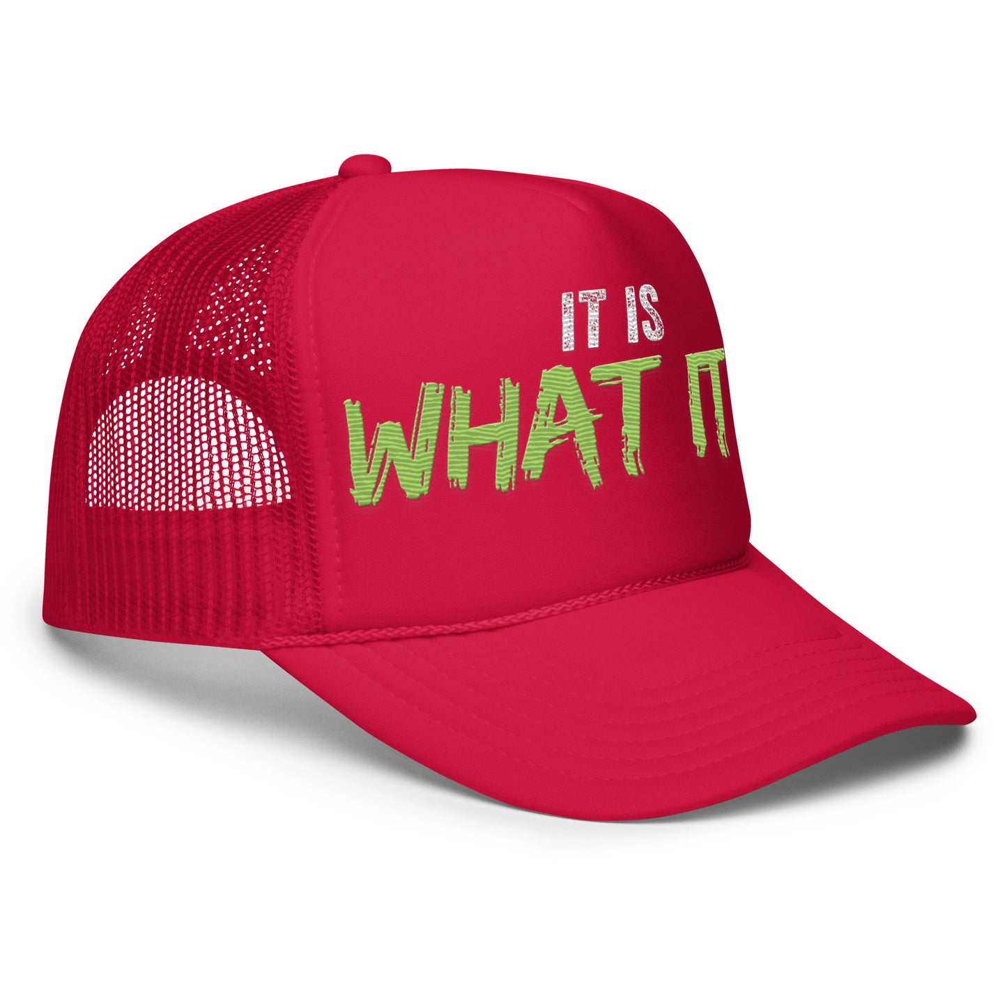 “It is what it is” Foam trucker hat