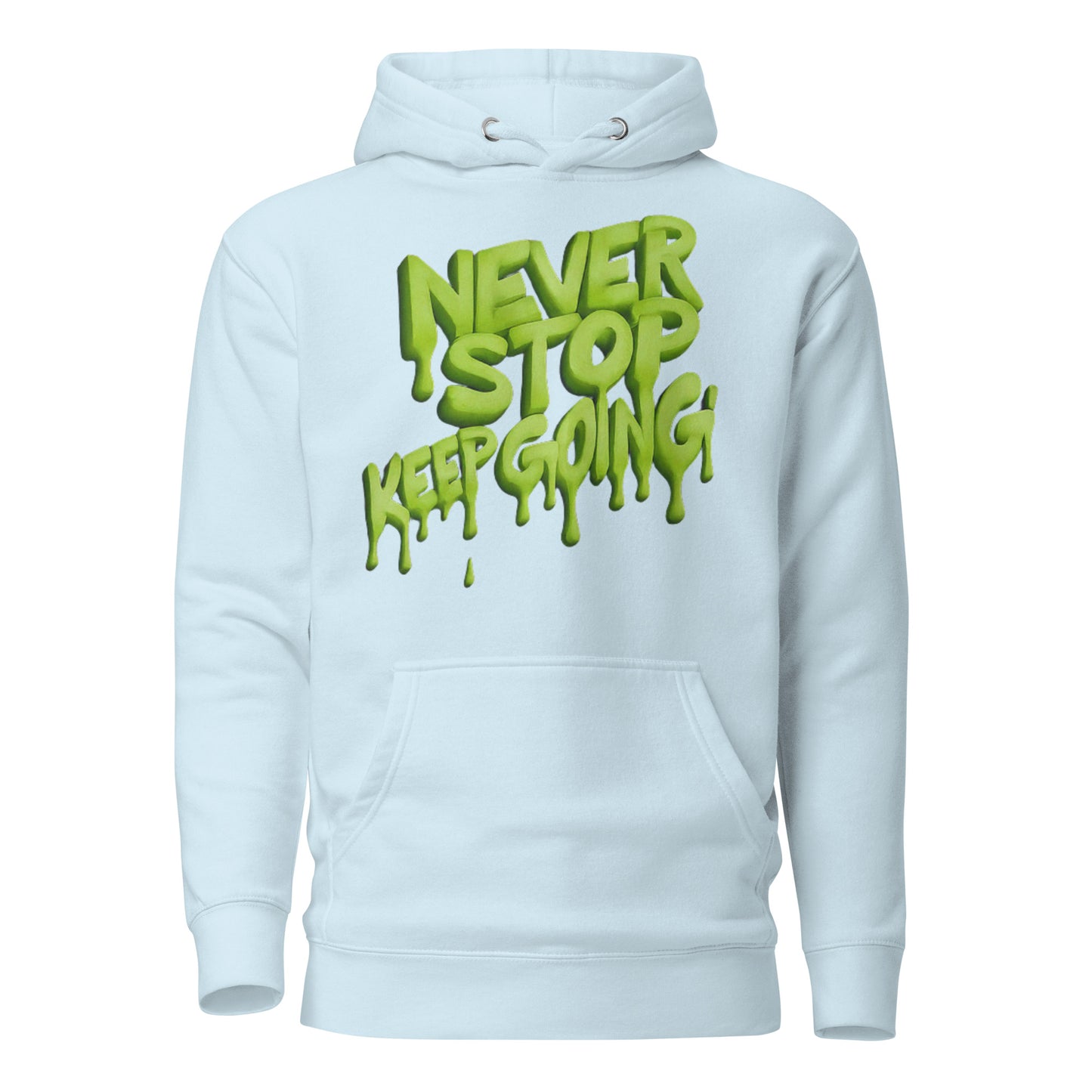 “Never stop, keep going” unisex hoodie