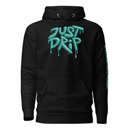“Just Drip” unisex hoodie