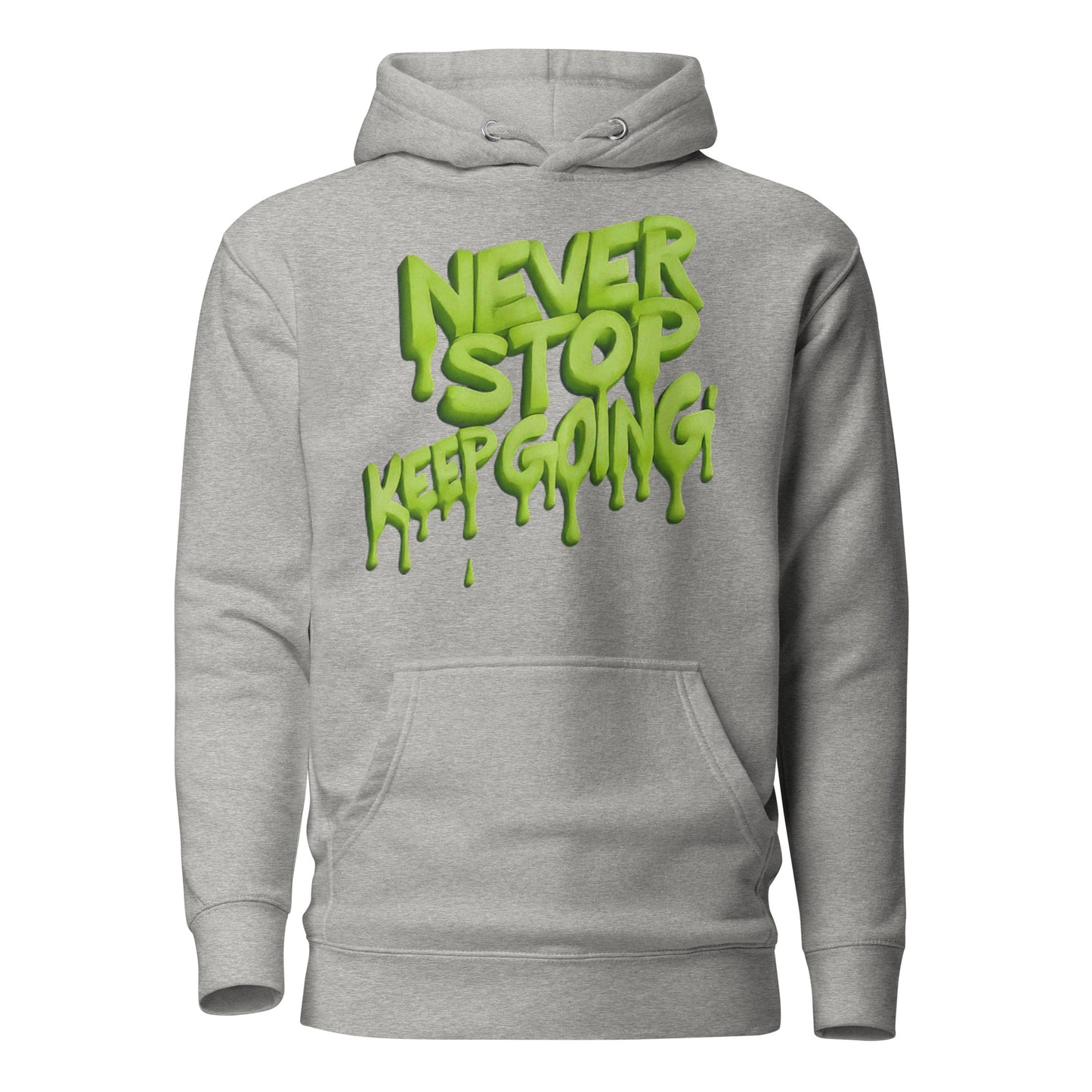 “Never stop, keep going” unisex hoodie
