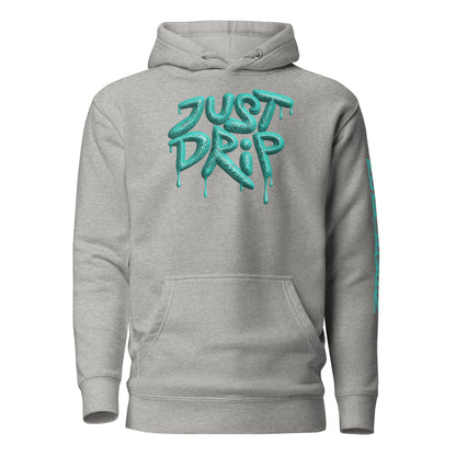 “Just Drip” unisex hoodie