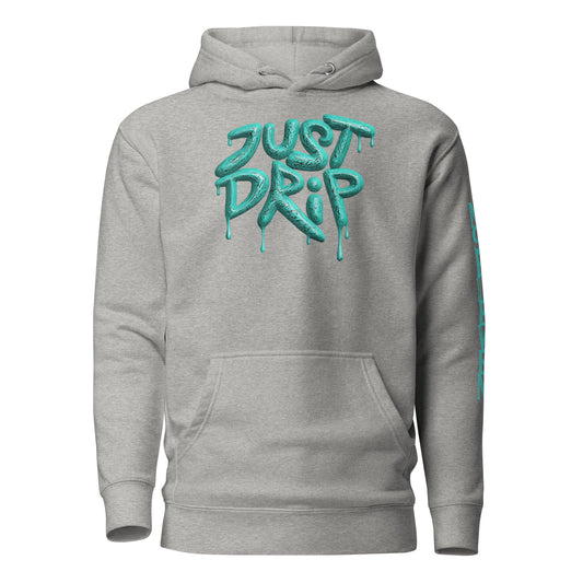 “Just Drip” unisex hoodie
