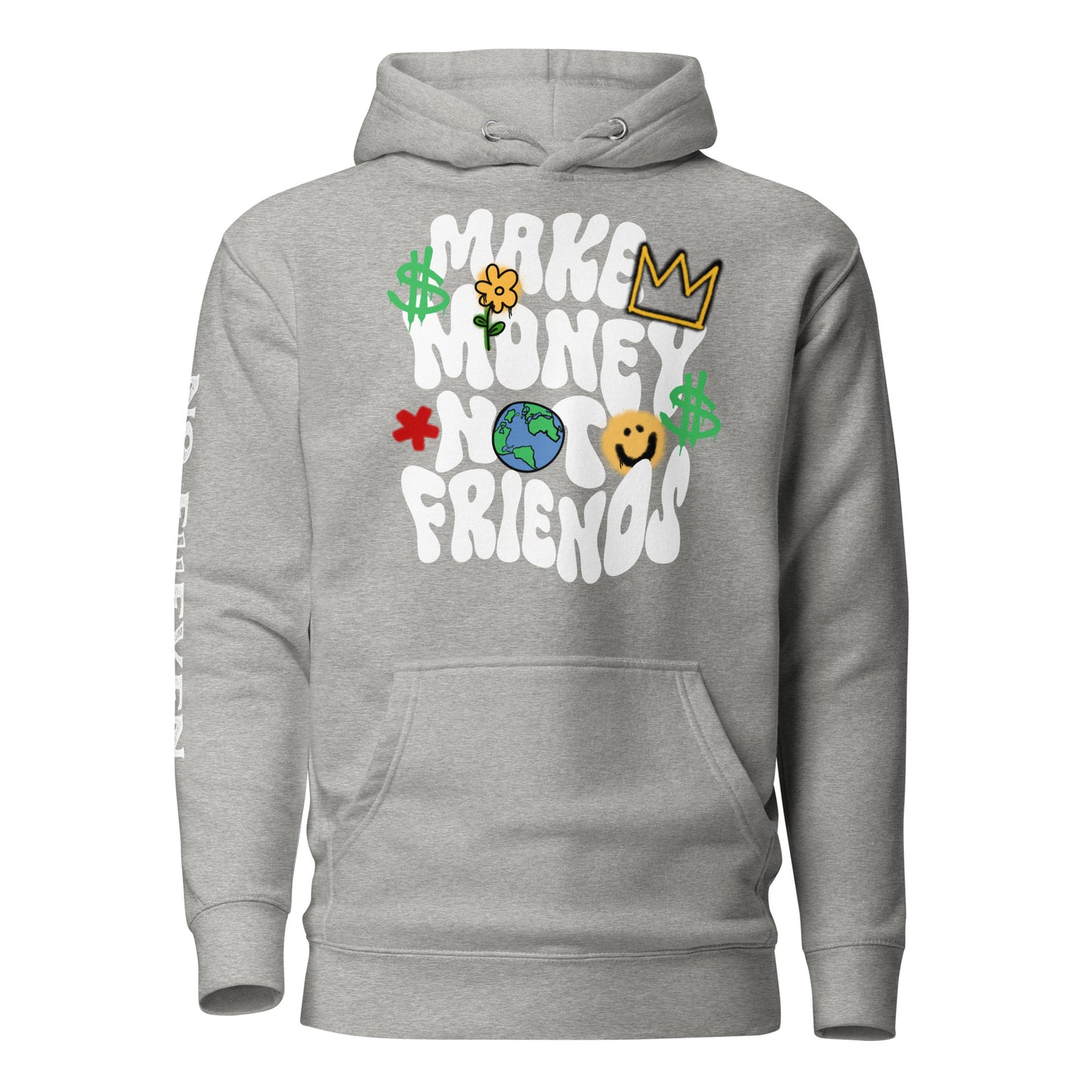“Make money not friends” Unisex Hoodie