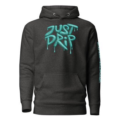 “Just Drip” unisex hoodie