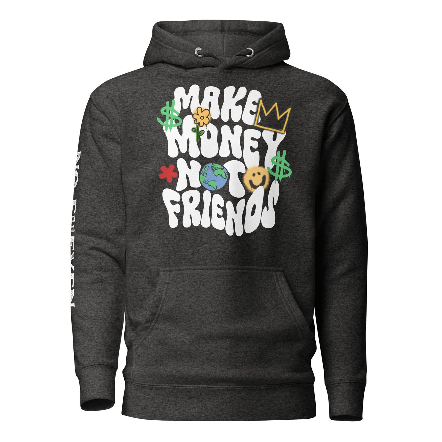 “Make money not friends” Unisex Hoodie