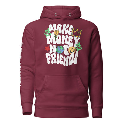 “Make money not friends” Unisex Hoodie