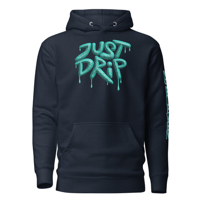 “Just Drip” unisex hoodie