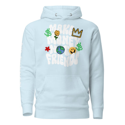 “Make money not friends” Unisex Hoodie