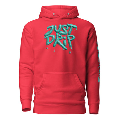 “Just Drip” unisex hoodie