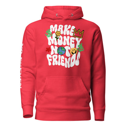 “Make money not friends” Unisex Hoodie