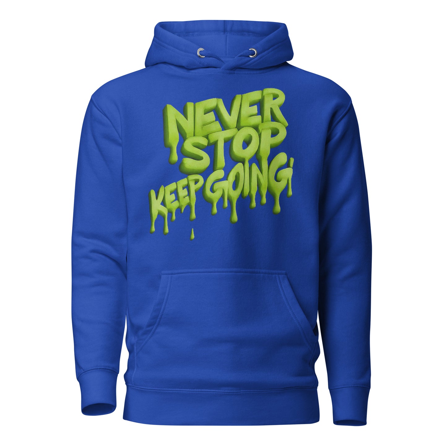 “Never stop, keep going” unisex hoodie