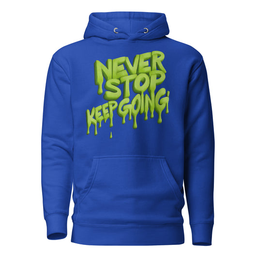 “Never stop, keep going” unisex hoodie